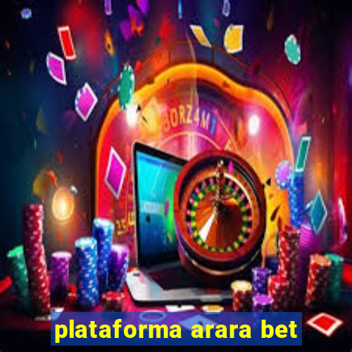 plataforma arara bet